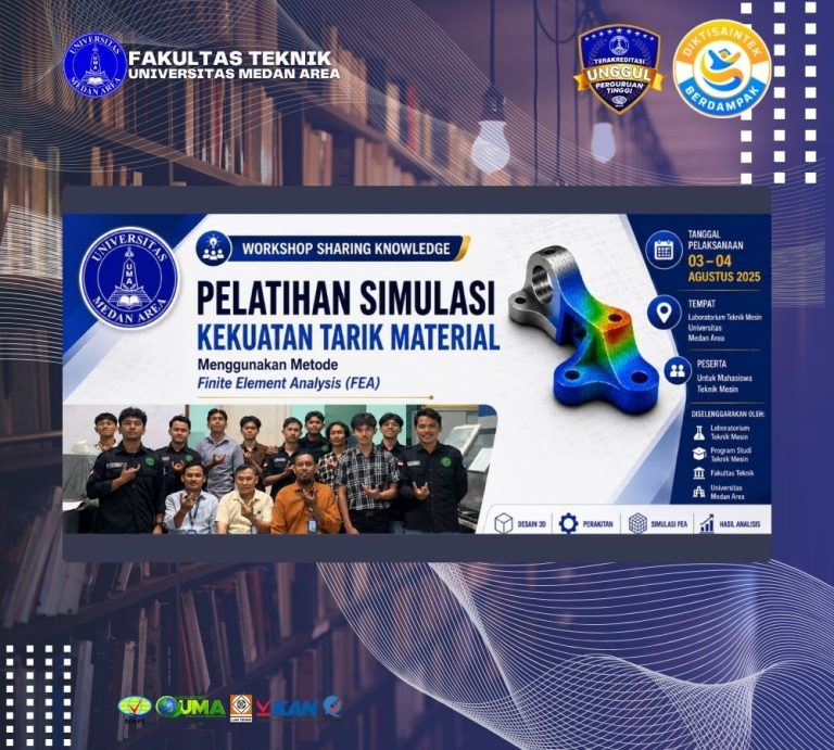 Prodi Teknik Mesin Melaksanakan Kegiatan Pelatihan Simulasi Kekuatan Tarik Material Menggunakan Metode Finite Element Analysis (FEA)